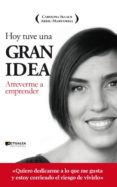 HOY TUVE UNA GRAN IDEA. ATREVERME A EMPRENDER di ISAACS ABRIL-MARTORELL, CAROLINA 