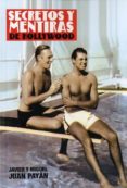 SECRETOS Y MENTIRAS DE HOLLYWOOD de PAYAN, MIGUEL JUAN 