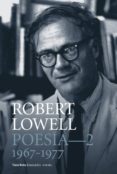 POESIA COMPLETA 2 (1967-1977) de LOWELL, ROBERT 