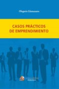 CASOS PRCTICOS DE EMPRENDIMIENTO de LLAMAZARES GARCIA-LOMAS, OLEGARIO 