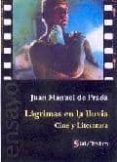 LAGRIMAS EN LA LLUVIA: CINE Y LITERATURA de PRADA, JUAN MANUEL DE 