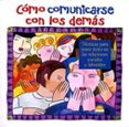 COMO COMUNICARSE CON LOS DEMAS, TECNICAS PARA TENER EXITO EN LAS RELACIONES de LOWNDES, LEIL 
