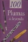 100 PLUMAS DE LEYENDA di CHABEUR, ISABELLE  VALAX, NATHALIE 