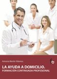 LA AYUDA A DOMICILIO di MARTIN YELAMOS, ANTONIA 