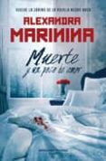 MUERTE Y UN POCO DE AMOR de MARININA, ALEXANDRA 