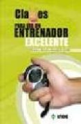 CLAVES PARA SER UN ENTRENADOR EXCELENTE di SMOLL, FRANK L. 