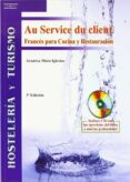 AU SERVICE DU CLIENT: FRANCES PARA COCINA Y RESTAURACION (HOSTELE RIA Y TURISMO) (2 VOLS.) (INCLUYE CD) di MOTA IGLESIAS, ARANTXA 