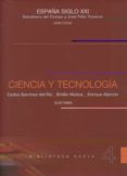CIENCIA Y TECNOLOGIA (ESPAA SIGLO XXI. VOL. 4) de SANCHEZ DEL RIO, CARLOS 