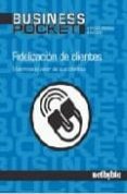 FIDELIZACION DE CLIENTES de PINEDO GONZALEZ, ALFONSO 