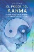 EL PODER DEL KARMA: COMO CONOCER EL PASADO PARA MODELAR EL FUTURO O de BROWNE, MARY T. 