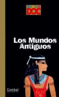 LOS MUNDOS ANTIGUOS (COMBEL DOC) di TUTOR, PILAR 