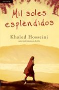 MIL SOLES ESPLENDIDOS de HOSSEINI, KHALED 