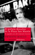 EL POLICIA DESCALZO DE LA PLAZA SAN MARTIN: EL SEGUNDO CASO DEL C OMISARIO LASCANO de MALLO, ERNESTO 