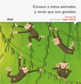 CONOCE A ESTOS ANIMALES Y VERAS QUE SON GENIALES (LETRA IMPRENTA) de GIL MARTINEZ, CARMEN 