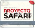 PROYECTO SAFARI: UN MANUAL PARA LA GESTION SOBERANA DE PROYECTOS di NEUMANN, MARIO 
