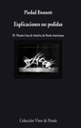 EXPLICACIONES NO PEDIDAS de BONNETT, PIEDAD 