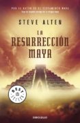 LA RESURRECCION MAYA (TRILOGIA MAYA 2) de ALTEN, STEVE 