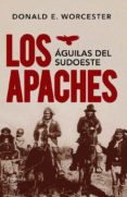 LOS APACHES de WORCESTER, DONALD E. 