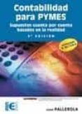CONTABILIDAD PARA PYMES: SUPUESTOS CUENTA POR CUENTA BASADOS EN L A REALIDAD (3 ED) (ACTUALIZADO 13/2010) de PALLEROLA COMAMALA, JOAN 