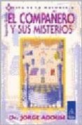 EL COMPAERO Y SUS MISTERIOS: SEGUNDO GRADO ) de ADOUM, JORGE ENRIQUE 