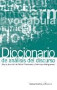 DICCIONARIO DE ANALISIS DEL DISCURSO di CHARAUDEAU, PATRICK  MAINGUENEAU, DOMINIQUE 