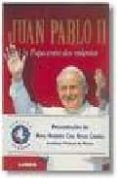 JUAN PABLO II: UN PAPA ENTRE DOS MILENIOS de RATZINGER, JOSEPH BENEDICTO XVI 