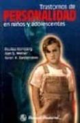 TRASTORNOS DE PERSONALIDAD EN NIOS Y ADOLESCENTES de KERNBERG, PAULINA  WEINER, ALAN S.  BARDENSTEIN, KAREN K. 