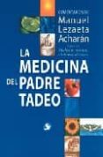 LA MEDICINA DEL PADRE TADEO (4 ED.) de LEZAETA ACHARAN, MANUEL 