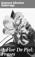 A Flor De Piel: Frases (ebook)