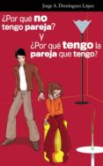 ¿por Qué No Tengo Pareja? Y ¿por Qué Tengo La Pareja Que Tengo? (ebook