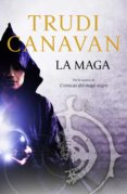 LA MAGA (SERIE DE KYRALIA 4 / PRECUELA TRILOGA CRNICAS DEL MAGO NEGRO) de CANAVAN, TRUDI   CANAVAN, TRUDI 