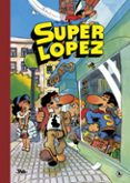 SUPER HUMOR SUPERLOPEZ N 1: AVENTURAS DE SUPERLOPEZ   EL SUPERGRUPO   TODOS CONTRA UNO, UNO CONTRA TODOS!   LOS          ALIENIGENAS di JAN 