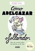 CMO ADELGAZAR FOLLANDO (EDICIN ILUSTRADA) de SMITH, RICHARD 