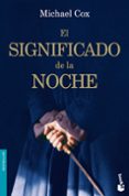 EL SIGNIFICADO DE LA NOCHE de COX, MICHAEL 