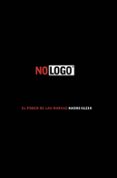 NO LOGO: EL PODER DE LAS MARCAS de KLEIN, NAOMI 