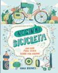 NO SIN MI BICICLETA de BRONES, ANNA 
