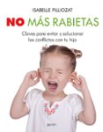 NO MAS RABIETAS de FILLIOZAT, ISABELLE 