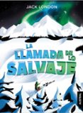 LA LLAMADA DE LO SALVAJE de LONDON, JACK 