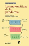LAS MATEMTICAS DE LA PANDEMIA de LEON RODRIGUEZ, MANUEL DE GOMEZ CORRAL, ANTONIO 