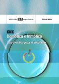 DOMOTICA E INMOTICA: GUIA PRACTICA PARA EL INSTALADOR di NUEZ, ANTONIO 
