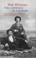 VIDA Y AVENTURAS DE JACK ENGLE de WHITMAN, WALT 