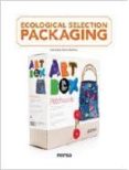 ECOLOGICAL SELECTION PACKAGING (ED. BILINGE ESPAOL-INGLES) di VV.AA. 