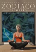 ZODIACO N 8 ESCORPIO: LA TCNICA DEL ESCORPIN de CORBEYRAN, ERIC 