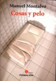 COSAS Y PELO de MONTALVO, MANUEL 