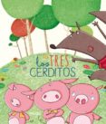 TRES CERDITOS di ZURITA, ANA 