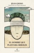 EL HOMBRE QUE PLANTABA RBOLES de GIONO, JEAN 