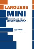 Diccionario Mini Lengua Española (LAROUSSE - Lengua Española - Diccionarios Generales)