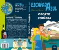 OPORTO Y COIMBRA ESCAPADA 2018 (ESCAPADA AZUL) de MONREAL, MANUEL 