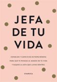 JEFA DE TU VIDA: REFLEXIONES Y EJERCICIOS PARA QUE TOMES EL MANDO DE TU VIDA di CHARUCA 