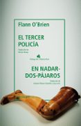 EL TERCER POLICA & EN NADAR-DOS-PJAROS di O BRIEN, FLANN 